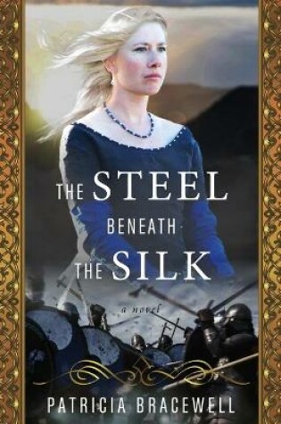 Cover of The Steel Beneath the Silk