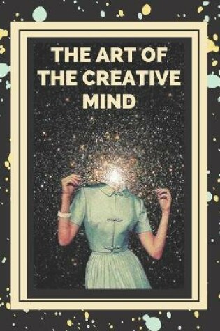 Cover of The Art of the Creative Mind