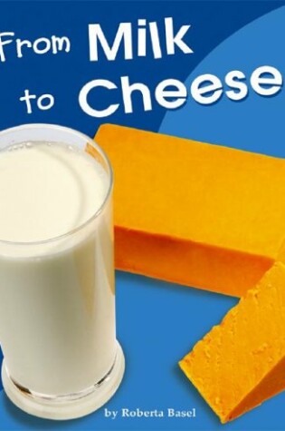 Cover of From Milk to Cheese