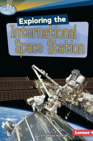 Cover of Exploring the International Space Station