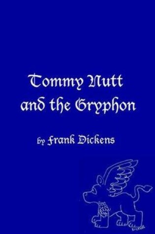 Cover of Tommy Nutt and the Gryphon