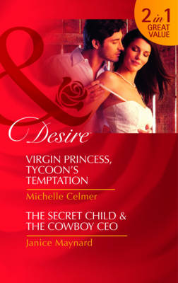 Book cover for Virgin Princess, Tycoon's Temptation / The Secret Child & The Cowboy Ceo