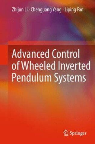 Cover of Advanced Control of Wheeled Inverted Pendulum Systems