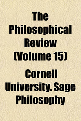 Book cover for The Philosophical Review (Volume 15)