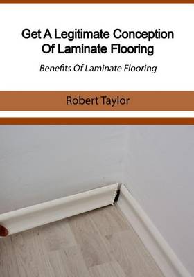 Book cover for Get a Legitimate Conception of Laminate Flooring