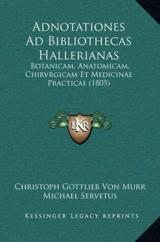 Cover of Adnotationes Ad Bibliothecas Hallerianas