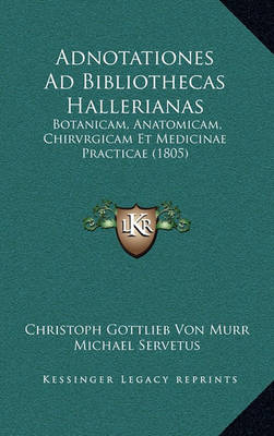 Book cover for Adnotationes Ad Bibliothecas Hallerianas