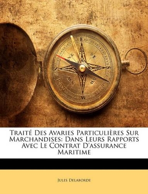 Book cover for Traité Des Avaries Particulières Sur Marchandises