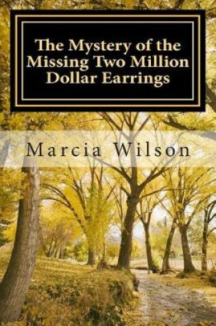 Cover of The Mystery of the Missing Two Million Dollar Earrings