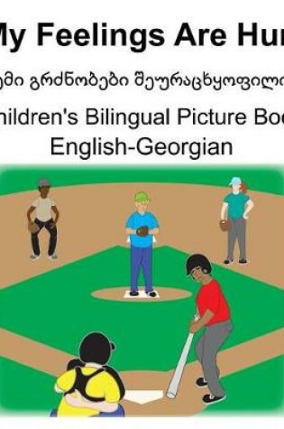 Cover of English-Georgian My Feelings Are Hurt/&#4329;&#4308;&#4315;&#4312; &#4306;&#4320;&#4331;&#4316;&#4317;&#4305;&#4308;&#4305;&#4312; &#4328;&#4308;&#4323;&#4320;&#4304;&#4330;&#4334;&#4327;&#4317;&#4324;&#4312;&#4314;&#4312;&#4304; Children's Bilingual Pictu