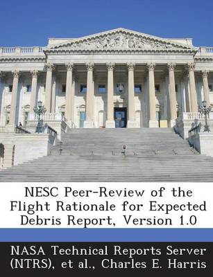 Book cover for Nesc Peer-Review of the Flight Rationale for Expected Debris Report, Version 1.0