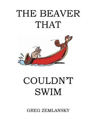 Book cover for The Beaver That Couldn't Swim
