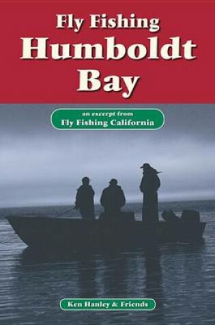 Cover of Fly Fishing Humboldt Bay