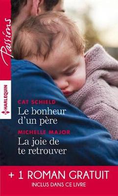 Book cover for Le Bonheur D'Un Pere - La Joie de Te Retrouver - L'Eclat de Tes Yeux Bleus