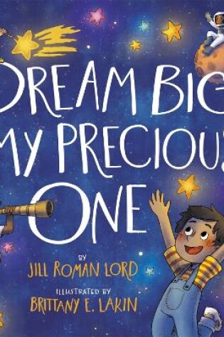 Cover of Dream Big, My Precious One