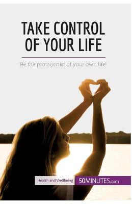 Book cover for Take Control of Your Life