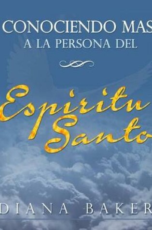 Cover of Conociendo Mas a la Persona del Espiritu Santo