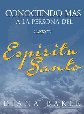 Book cover for Conociendo Mas a la Persona del Espiritu Santo