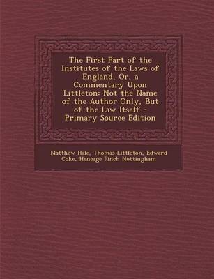 Book cover for The First Part of the Institutes of the Laws of England, Or, a Commentary Upon Littleton