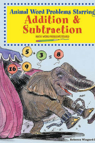 Cover of Animal Word Problems Starring Addition and Subtraction