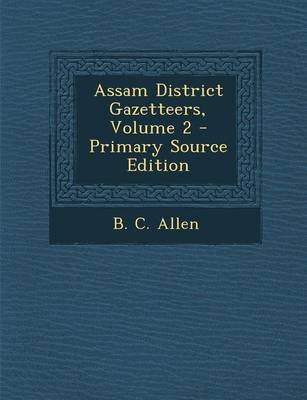 Book cover for Assam District Gazetteers, Volume 2 - Primary Source Edition