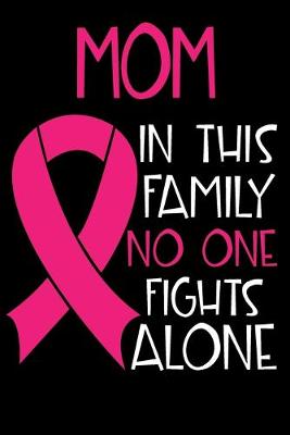 Book cover for Mom In This Family No One Fights Alone