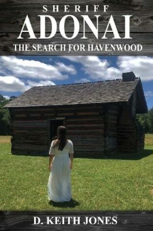 Cover of Sheriff Adonai, The Search for Havenwood