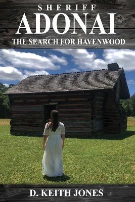 Book cover for Sheriff Adonai, The Search for Havenwood