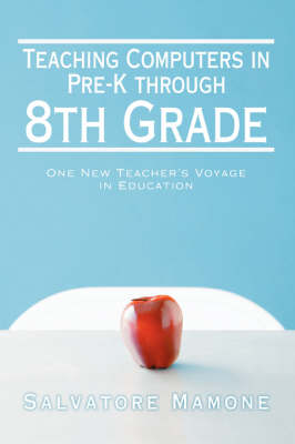 Book cover for Teaching Computers in Pre-K through 8th Grade