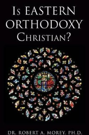 Cover of Is Eastern Orthodoxy Christian?