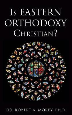 Book cover for Is Eastern Orthodoxy Christian?