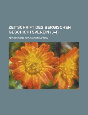 Book cover for Zeitschrift Des Bergischen Geschichtsverein (3-4 )