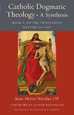 Book cover for Catholic Dogmatic Theology: A Synthesis