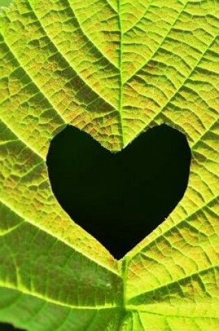 Cover of A Heart Cut Out of Bright Green Leaf Foliage Journal