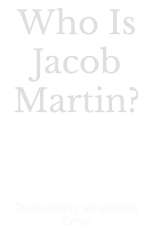 Cover of Who Is Jacob Martin?