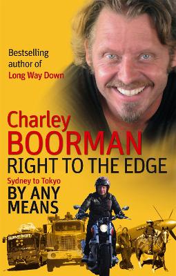 Book cover for Right To The Edge: Sydney To Tokyo By Any Means