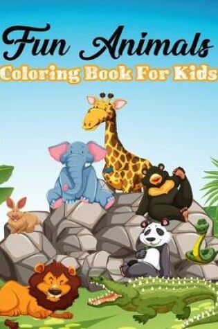 Cover of Fun Animals coloring book for Kids