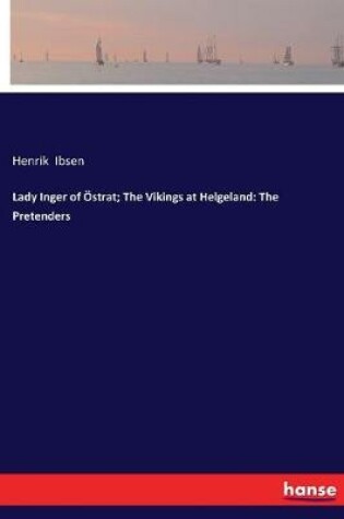 Cover of Lady Inger of Östrat; The Vikings at Helgeland