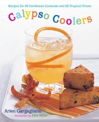 Book cover for Calypso Coolers: Recipes for 50 Carib