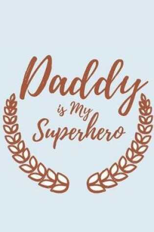 Cover of Daddy is My Super Hero