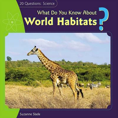 Cover of What Do You Know about World Habitats?
