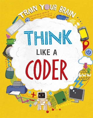 Book cover for Train Your Brain: Think Like a Coder