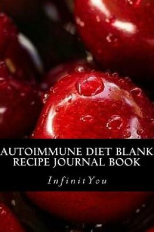 Cover of Autoimmune Diet Blank Recipe Journal Book