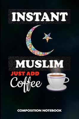 Book cover for Instant Muslim Just Add Coffee