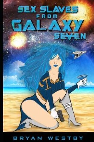 Cover of Sex Slaves from Galaxy Seven