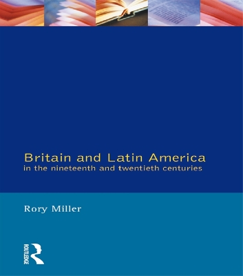 Cover of Britain and Latin America in the 19th and 20th Centuries