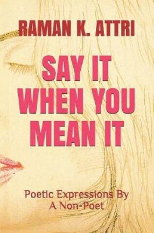 Cover of Say It When You Mean It