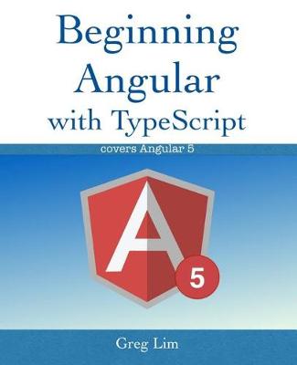 Book cover for Beginning Angular with Typescript (Updated to Angular 5)