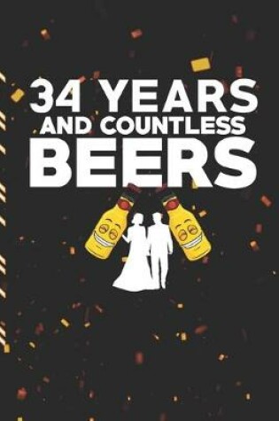 Cover of 34 Years and Countless Beers