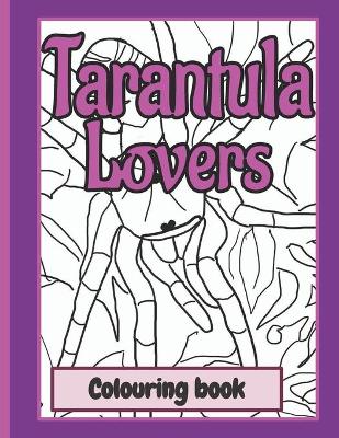 Book cover for Tarantula Lover's Colouring Book